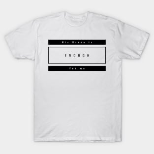 His Grace is Enough for Me V14 T-Shirt